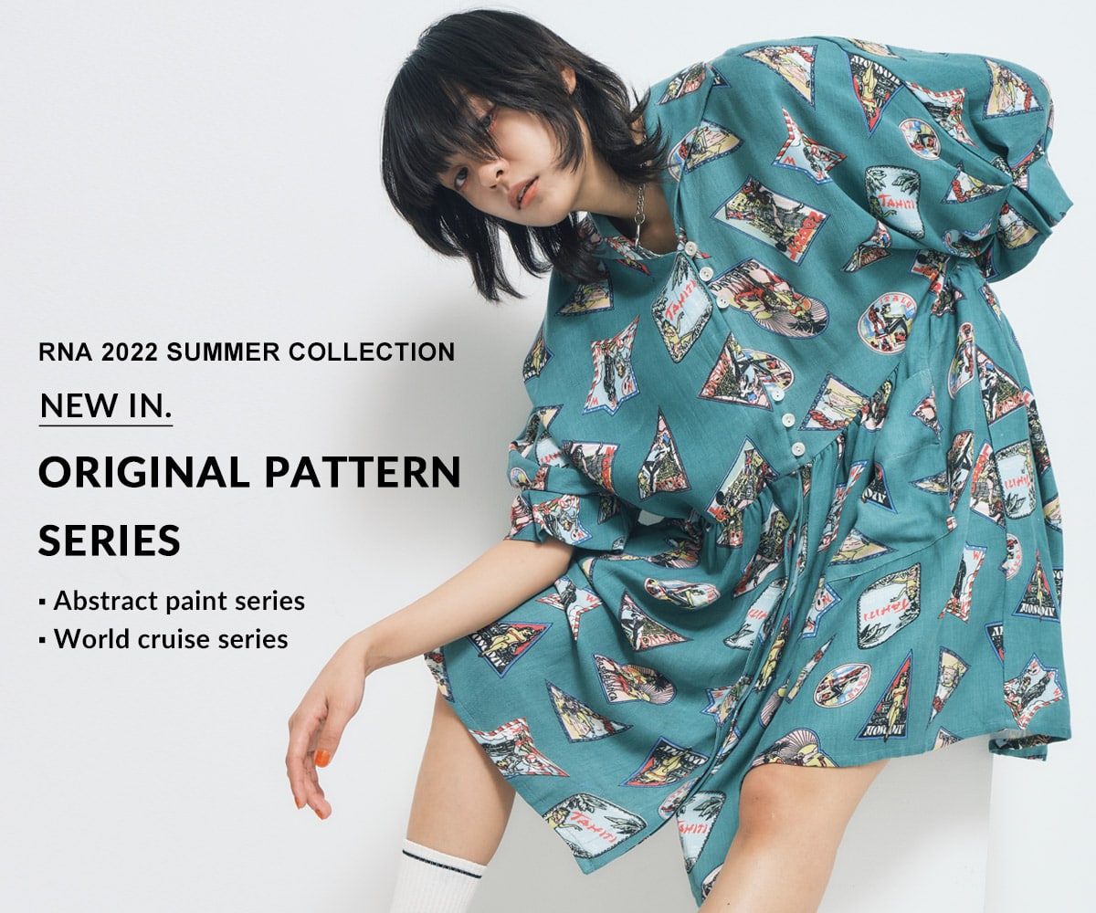 RNA ORIGINAL PATTERN SERIES - RNA ONLINE STORE | アールエヌエー