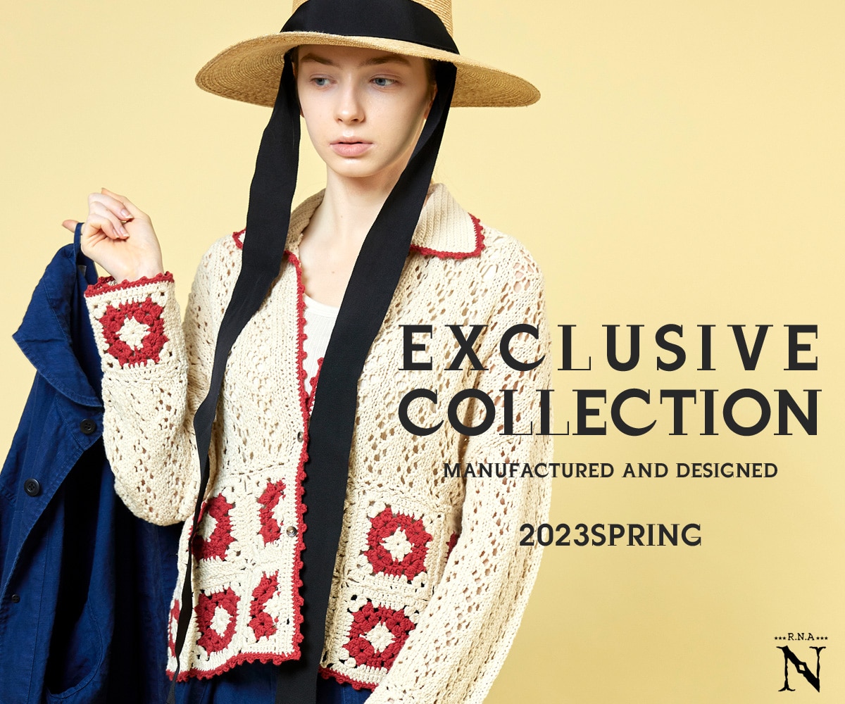 EXCLUSIVE 2023 SPRING - RNA ONLINE STORE | アールエヌエー公式通販