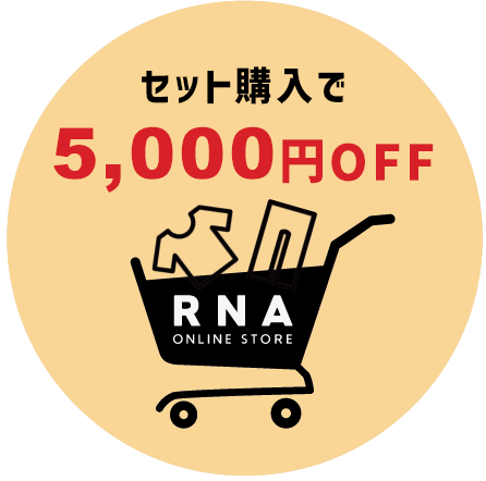 RNA SET UP FAIR - RNA ONLINE STORE | アールエヌエー公式通販