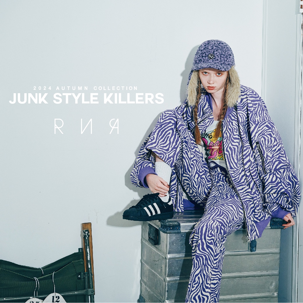 【RNA】2024 AUTUMN「JUNK STYLE KILLERS」