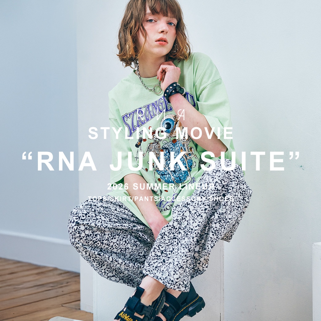 【RNA】’26 SUMMER STYLING MOVIE vol.01「RNA JUNK SUITE」公開