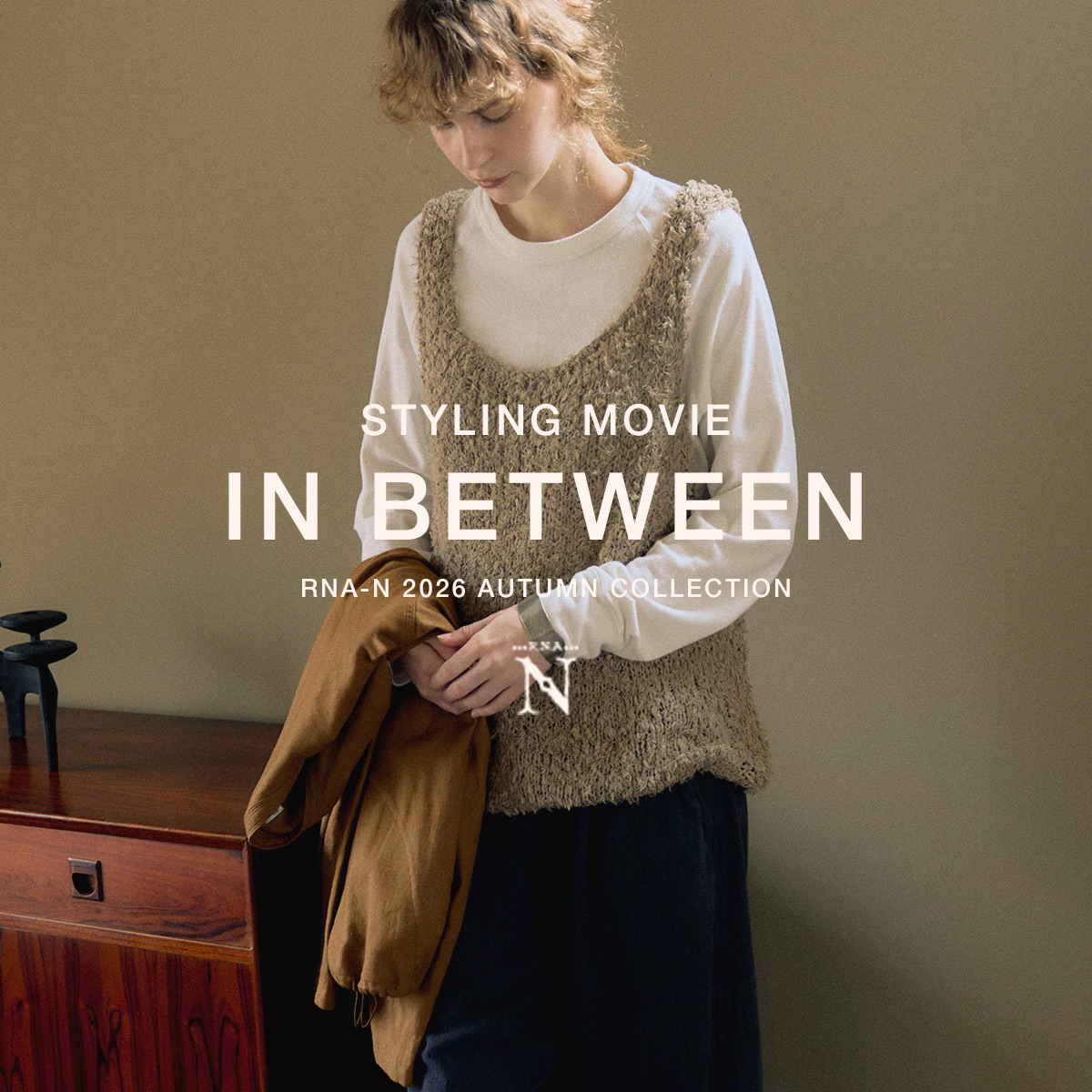 【RNA-N】STYLING MOVIE「IN BETWEEN」公開